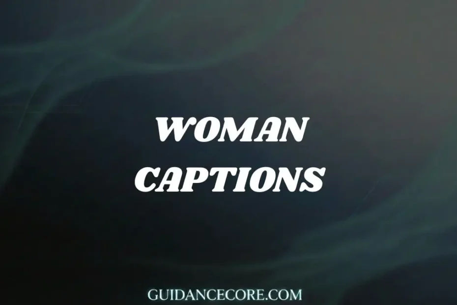 Captions for Woman