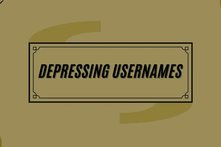 Depressing Usernames Ideas