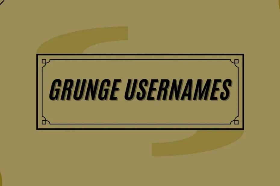 Grunge Usernames for Instagram