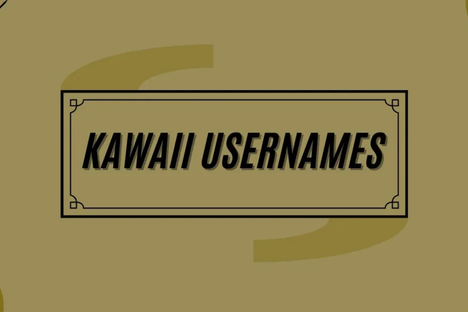 Kawaii Usernames Ideas
