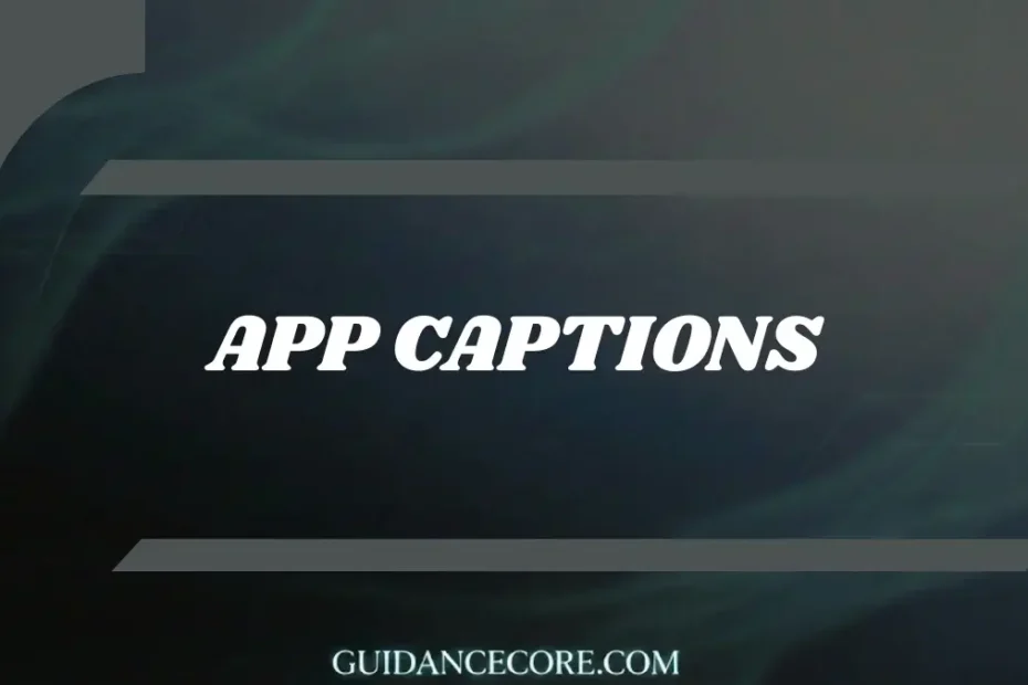 Captions for App