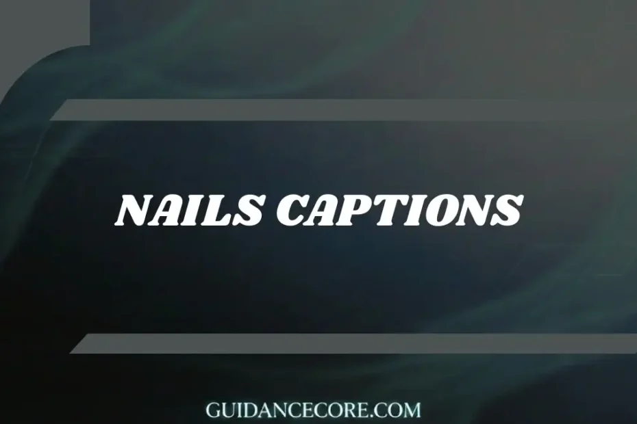 Captions for Nails