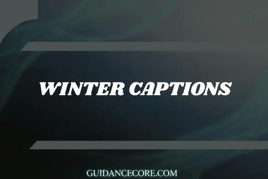 Captions About Winter