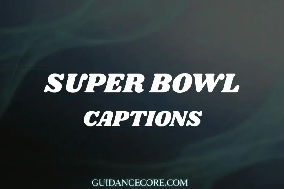 Super Bowl Instagram Captions