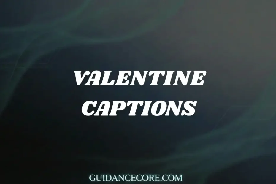 Valentine Captions for Instagram