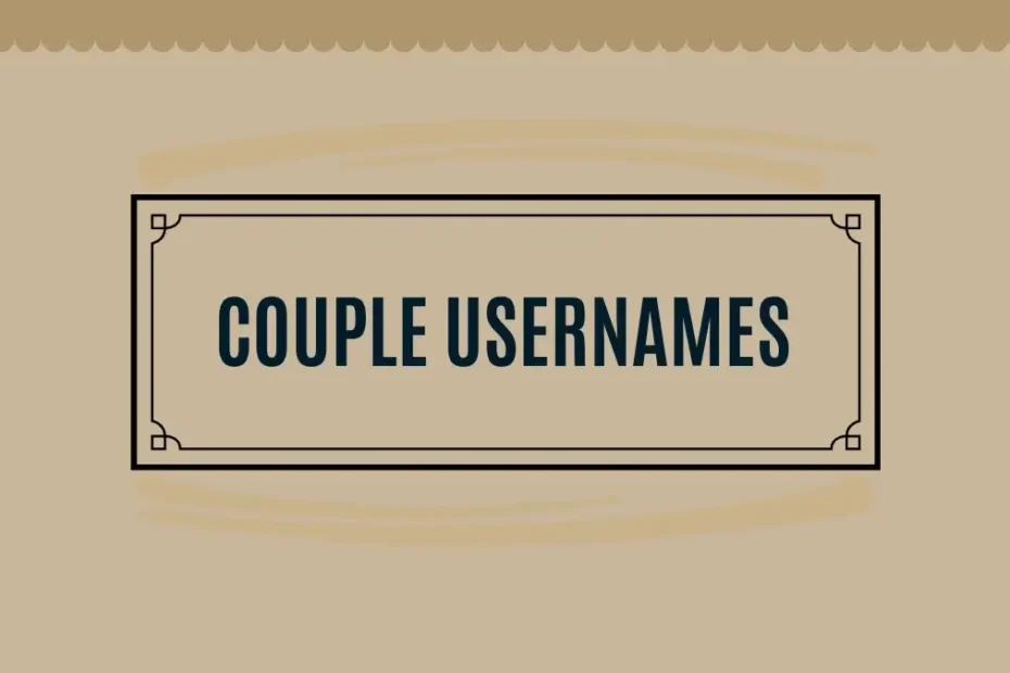 Couple Usernames for Instagram