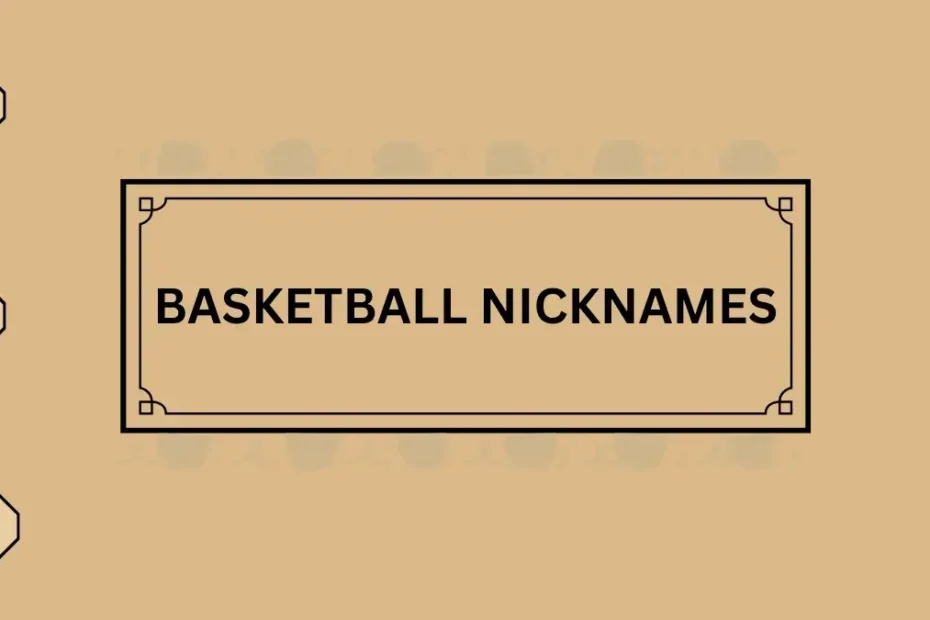 Good Basketball Nicknames
